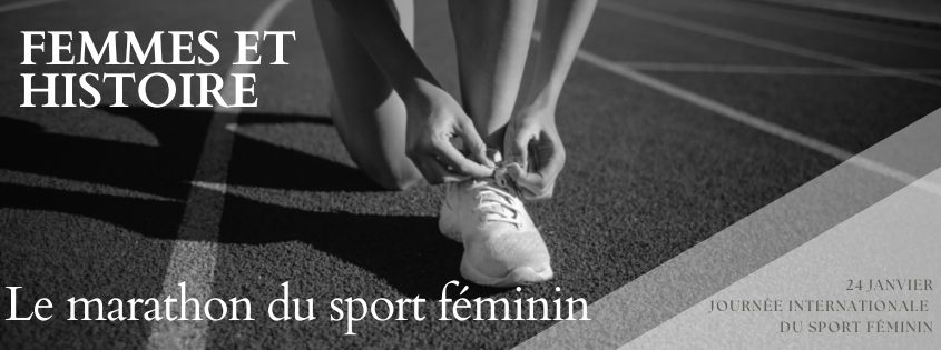 Femmes et Histoire - Le marathon du sport féminin.